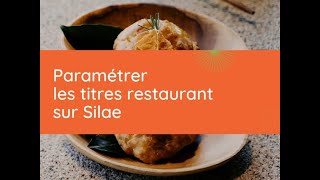 Paramétrer les titres restaurant sur Silae [upl. by Areic49]