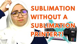 How to Do Sublimation without a Sublimation Printer [upl. by Nirag]