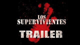 NUEVO TRAILER LOS SUPERVIVIENTES ESTRENO Patxi Mejias [upl. by Fullerton]