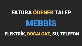 MEBBİSTEN FATURA ÖDENEK TALEP  ELEKTRİK DOĞALGAZ SU TELEFON FATURALARI [upl. by Ful]