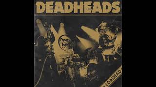 Deadheads  Loadead Full Album [upl. by Redneval506]