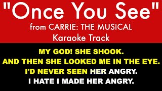 quotOnce You Seequot from Carrie The Musical  Karaoke Track with Lyrics on Screen [upl. by Anirbus]