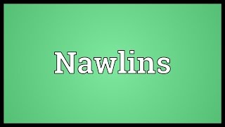 Nawlins Meaning [upl. by Owens400]