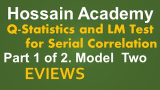 Q Statistics and LM Test for Serial Correlation Model Two Part 1 of 2 EVIEWS [upl. by Llebasi]