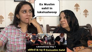 ExMuslim Sahil in Lakshadweep  Momin ka business in lakshadweep  Pakistani Reaction [upl. by Boelter236]