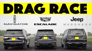 Jeep Grand Wagoneer vs Cadillac Escalade vs Lincoln Navigator Drag and Roll Race [upl. by Akcinat]