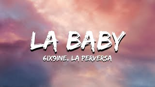 6ix9ine  La Baby Ft La Perversa LetraLyrics [upl. by Lorusso]