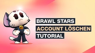 Brawl Stars Account löschen  So wird’s gemacht – Testventure [upl. by Attenat]