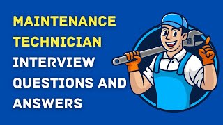 Maintenance Technician Interview Questions And Answers [upl. by Percival894]