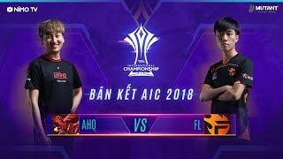 TEAM FLASH vs AHQ  Bán Kết AIC 2018 [upl. by Nonah]