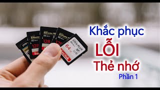 Khắc phục lỗi thẻ nhớ phần 1  How to Fix SD Memory Card Errors [upl. by Enehs]