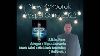 Sikla Jora  Gospel Song Singer amp Lyrisc  Dipu Jamatia Music Label  Mix Music RecordingNaithok [upl. by Adniralc306]