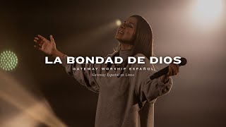 La Bondad de Dios  con Becky Collazos y Gateway Worship Español [upl. by Merton]