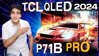 TCL 55 inch 55P71B Pro 4K Ultra HD Smart QLED Google TV 2024 Launch  TCL 55quot P71B Pro Series QLED [upl. by Antipus]