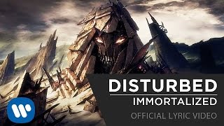 Disturbed  Immortalized Official Lyrics Video [upl. by Ide]