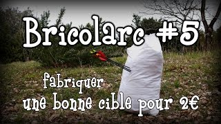 Bricolarc  5  Fabriquer une bonne cible pour 2 euros [upl. by Erdnuaed]