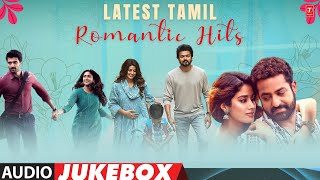 Latest Tamil Romantic Hits Audio Jukebox  New Arrival Tamil Love Collection  Tamil Hits [upl. by Tan]