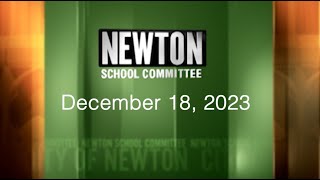 Newton School Committee  December 18 2023 [upl. by Akenaj]