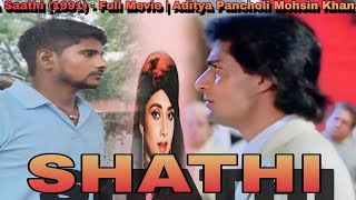 Saathi 1991  Full Movie  Aditya Pancholi Mohsin Khan  Varsha Usgaonkar  Paresh Rawal  साथी [upl. by Irpac]