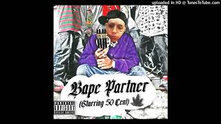 Bape Partner Feat 50 Cent [upl. by Cul]