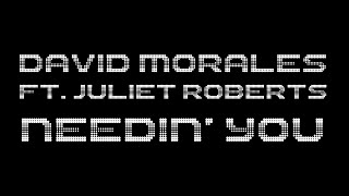 David Morales feat Juliet Roberts  Needin U I Needed U Official Lyrics Video [upl. by Aldin]