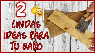 2 LINDAS IDEAS PARA DECORAR TU BAÑO  Manualidades con madera  Beautiful crafts for the bathroom [upl. by Spada]