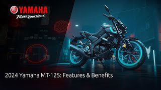 2024 Yamaha MT125 Features amp Benefits [upl. by Neetsyrk517]