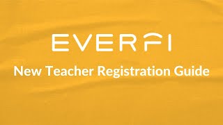 Teaching with EVERFI  New Teacher Registration Guide [upl. by Nyladnewg]