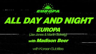 Europa Jax Jones amp Martin Solveig  All Day and Night with Madison Beer 한국어 가사해석자막번역 [upl. by Queen]