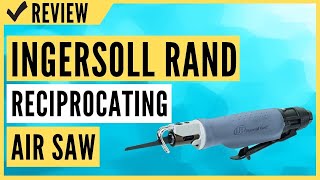 Ingersoll Rand 529 Low Vibration Reciprocating Air Saw Review [upl. by Merilyn459]