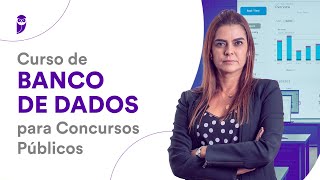 Curso de Banco de Dados para Concursos Públicos  Prof Emannuelle Gouveia [upl. by Maunsell65]