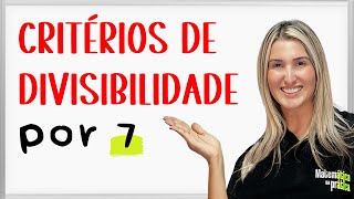 CRITÉRIOS DE DIVISIBILIDADE  Regras de divisibilidade por 7 [upl. by Naujid]