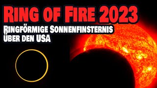 Ringförmige Sonnenfinsternis  Ring of Fire 2023 [upl. by Amilb179]