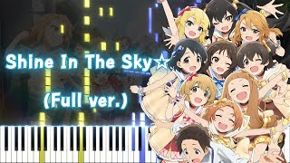 【アイドルマスター シンデレラガールズ U149 OP】Shine In The Sky☆ フル ピアノアレンジ [upl. by Okram668]