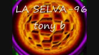 LA SELVA 96 tony b [upl. by Yorgerg]