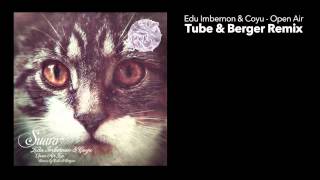 Edu Imbernon amp Coyu  Open Air Tube amp Berger Remix [upl. by Sllew]