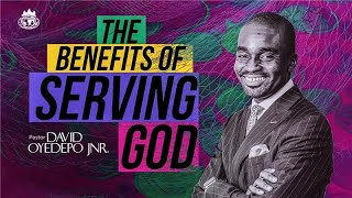 THE BENEFITS OF SERVING GOD  PASTOR DAVID OYEDEPO JNR 17TH MARCH 2024 [upl. by Mccarty]