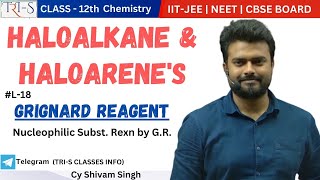 18 GRIGNARD REAGENT  NUCLEOPHILLIC SUBST REXN BY GRIGNARD REAGENT IITJEE NEET CBSE BOARD 12TH [upl. by Elleron]