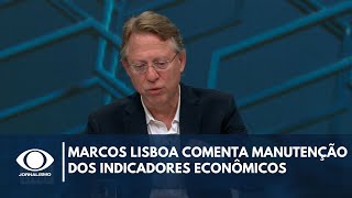 Marcos Lisboa comenta decisão do Banco Central em manter taxa Selic em 105  Canal Livre [upl. by Madancy]