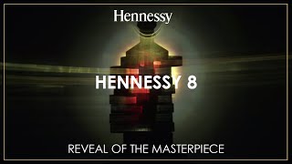 Hennessy·8  Reveal of the masterpiece [upl. by Brand]