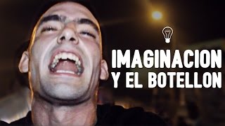 IMAGINACIÓN y el botellón [upl. by Bora]