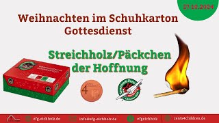 Streichholz Päckchen der Hoffnung  Weinachten im Schuhkarton Gottesdienst 27102024 [upl. by Steffie]