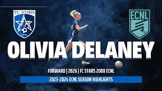 Olivia Delaney  2026  Forward  FC Stars ECNL  202324 Season Highlights [upl. by Towne446]