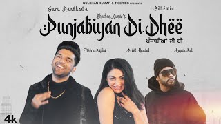 Punjabiyan di dhee Full song Guru Randhawa Ft Bohemia neeru bajwa preet h new song 2024 [upl. by Malan]