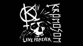 Krömosom  Live Forever   FULL [upl. by Oemor]