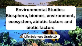 Environmental Studies Biosphere biomes environment ecosystem abiotic factors and biotic factors [upl. by Belva]