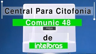 Central Para Citofonia Comunic 48 De Intelbras [upl. by Berny]