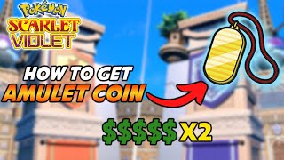 How to get the Amulet Coin in Pokemon Scarlet and Violet Easy Money Guide [upl. by Arvie22]