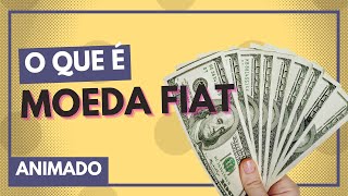 O QUE É DINHEIRO FIAT  CORTE ESCOLA BTC [upl. by Atihcnoc]