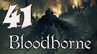 Bloodborne Playthrough  Part 41 Celestial Emissary [upl. by Crin]